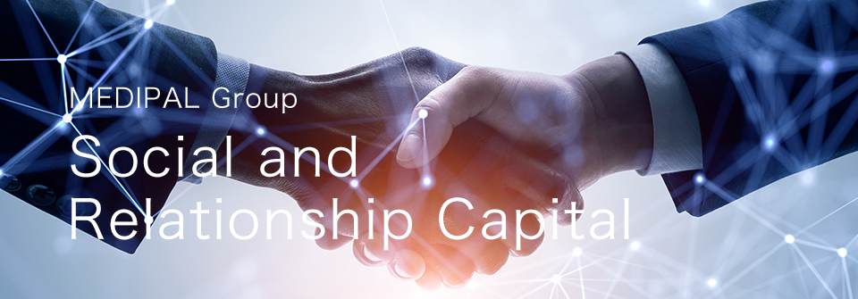 MEDIPAL Group Social and Relationship Capital